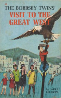 Bobbsey Twins 00: A Visit to Great West - Laura Lee Hope