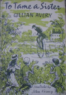 To Tame a Sister - Gillian Avery, John Verney