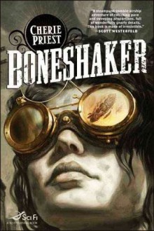 Boneshaker - Cherie Priest