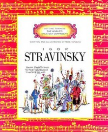 Igor Stravinsky - Mike Venezia, Shari Joffe, Steve Marton