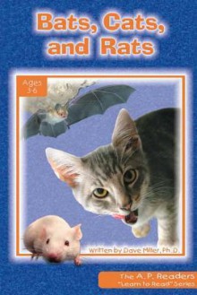 Bats, Cats, and Rats - Dave Miller