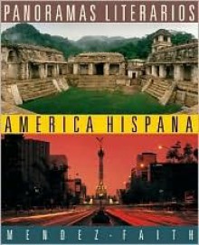 Panoramas Literarios: Amrica Hispana - Teresa Mendez-Faith