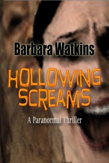 Hollowing Screams - Barbara Watkins