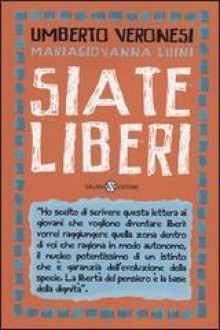 siate liberi - Umberto Veronesi