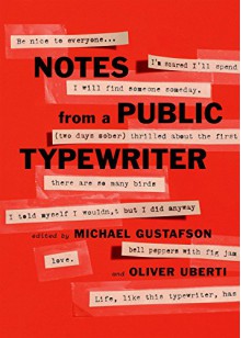 Notes from a Public Typewriter - Michael Gustafson, Oliver Uberti