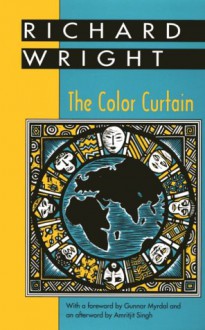 The Color Curtain - Richard Wright, Amritjit Singh, Gunnar Myrdal