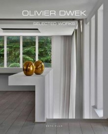 Olivier Dwek: Selected Works - Wim Pauwels