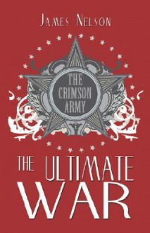 The Ultimate War - James Nelson