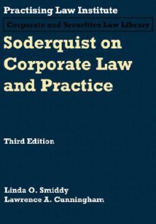 Soderquist on Corporate Law and Practice - Linda O. Smiddy, Lawrence A. Cunningham