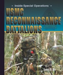 USMC Reconnaissance Battalions - Tamra B. Orr