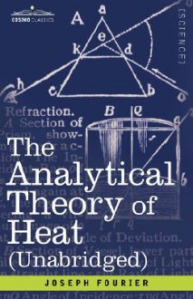 The Analytical Theory of Heat - Joseph Fourier