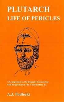 Plutarch: Life of Pericles: A Companion to the Penguin Translation (Classical Studies Series) (Classical Studies Series) - Anthony Podlecki