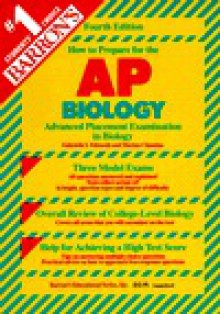 Barron's How to Prepare for the Advanced Placement Examination AP Biology - Gabrielle I. Edwards, Marion Cimmino