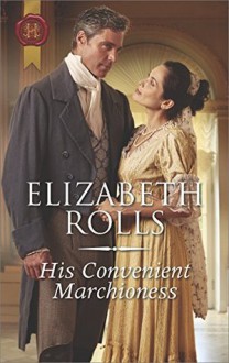 His Convenient Marchioness (Lords at the Altar) - Elizabeth Rolls