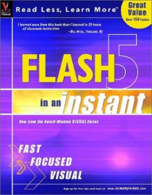 Flash TM 5 in an Instant - maranGraphics Development Group, Sherry Willard Kinkoph Gunter