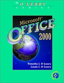 O'Leary Series: Microsoft Office 2000 Brief - Timothy J. O'Leary, Linda I. O'Leary