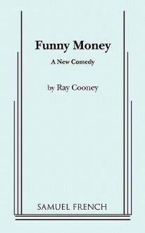 Funny Money - Ray Cooney