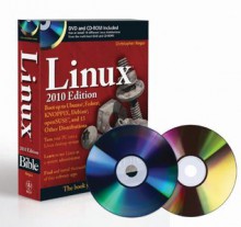 Linux Bible 2010 Edition: Boot Up to Ubuntu, Fedora, KNOPPIX, Debian, openSUSE, and 13 Other Distributions - Christopher Negus