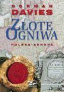 Złote ogniwa - Norman Davies, Wiktor Gomulicki