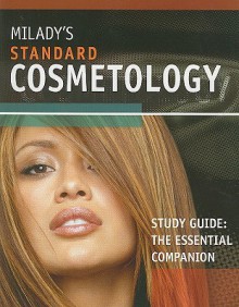 Milady's Standard Cosmetology Study Guide: The Essential Companion - Milady