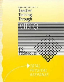 Total Physical Response: ESL Techniques - K. Lynn Savage