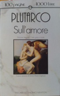 Sull'amore - Plutarch, Emma Maria Gigliozzi