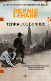 Terra dos Sonhos (Coughlin #1) - Dennis Lehane