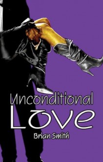 Unconditional Love - Brian Smith