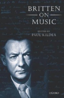 Britten on Music - Benjamin Britten