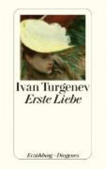 Erste Liebe - Ivan Turgenev, Johannes von Guenther