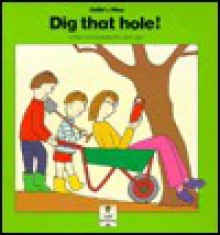 Dig That Hole! - John Light