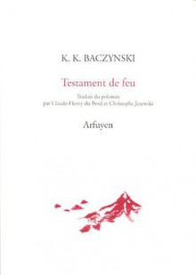 Testament de Feu - Krzysztof Kamil Baczyński, Claude-Henry du Bord, Christophe Jezewski