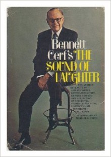 Bennett Cerf's The Sound Of Laughter - Bennett Cerf