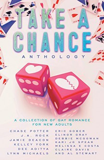 Take a Chance Anthology: A Collection of Gay Romance for New Adults - Sherri Jordan-Asble,Jamie Deacon,Lynn Michaels (GLBT)