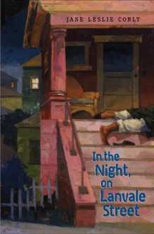 In the Night, on Lanvale Street - Jane Leslie Conly, Jane Conly Lesley