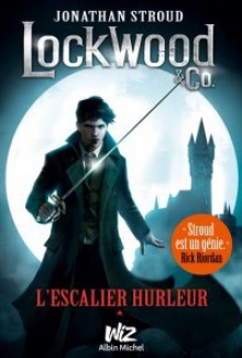 L'escalier hurleur - Jonathan Stroud