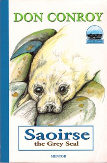 Saoirse: The Grey Seal - Don Conroy