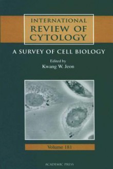 International Review of Cytology, Volume 181 - Kwang W. Jeon