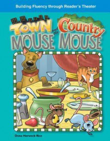 The Town Mouse and the Country Mouse - Debra J. Housel