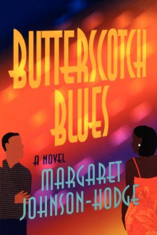 Butterscotch Blues - Margaret Johnson-Hodge