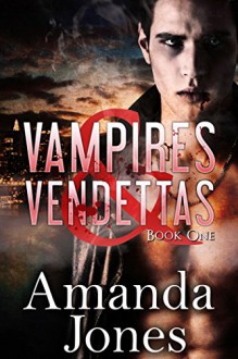 Vampires & Vendettas (M/M Gay Billionaire Vampire Romance): Book One - Wolf Specter, Amanda Jones