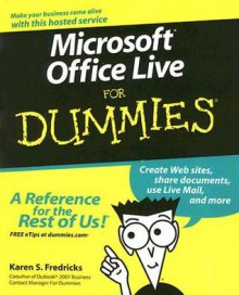 Microsoft Office Live for Dummies - Karen S. Fredricks