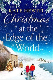 Christmas at the Edge of the World - Kate Hewitt