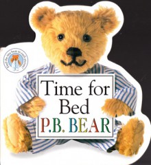 Time for Bed P.B. Bear - Fiona Munro