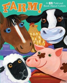 Farm!: A BIG Fold-out Color Book - Lori Froeb, Jo Brown