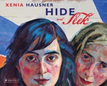 Xenia Hausner: Hide And Seek - Xenia Hausner, Rainer Metzger, Carl Aigner