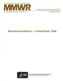 Abortion Surveillance - United States, 2008 - Centers for Disease Control and Prevention