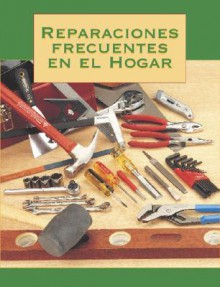 Reparaciones Frecuentes en el Hogar - Creative Publishing International, Creative Publishing International