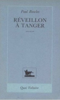 Réveillon à Tanger - Paul Bowles