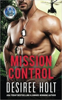 Mission Control - Desiree Holt